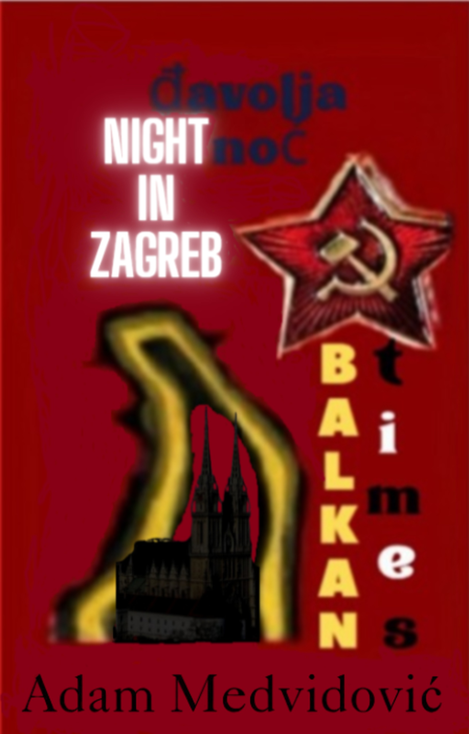 Night in Zagreb (Balkan Times, #1)