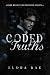Coded Truths: A Dark Billionaire Romance Novella (The Billionaires of Crest Strategies)