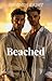 Beached: A steamy MM romanc...