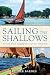 Sailing the Shallows: The lost art of cruising the coast in a small boat