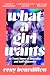 What a Girl Wants: A (True) Story of Sexuality and Self-discovery