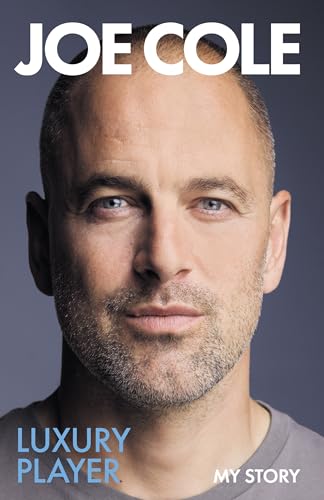Joe Cole, Luxury Player: The candid memoir from the Chelsea, West Ham and England legend (Kindle Edition)