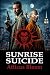 SUNRISE SUICIDE: An anti-he...
