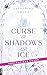 A Curse of Shadows and Ice (Curse of Shadow and Ice 1) (German Edition)