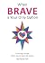When Brave is Your Only Option by Paula  Hall