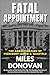 Fatal Appointment: The Assassination of President James A. Garfield
