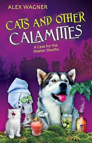 Cats and Other Calamities (A Case for the Master Sleuths #1)