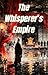 The Whisperer’s Empire