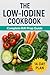 The 14-Day Low-Iodine Cookbook by Eleanor Vance
