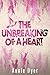 The Unbreaking of a Heart