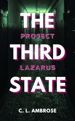 The Third State: Project Lazarus (Kindle Edition)