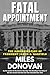 Fatal Appointment: The Assa...