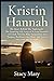 Kristin Hannah by Stacy Mary