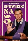 Spowiedź na 5