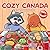 Cozy Canada: A Tasty Colour...