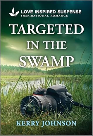 Targeted in the Swamp (Forest Ranger Rescuers Book 3)