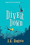 Diver Down by A.W. Hartoin