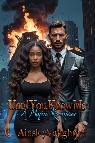 Until You Know Me: A BWWM Enemies to Lovers Mafia Romance (Binding Lies Book 3)
