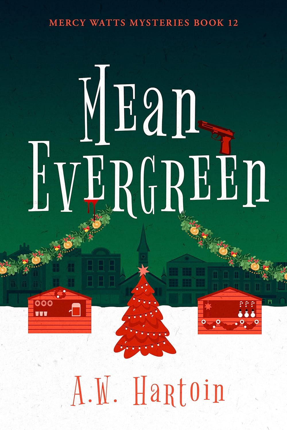 Mean Evergreen (Mercy Watts #12)