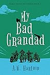 My Bad Grandad
