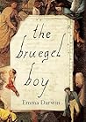 The Bruegel Boy by Emma Darwin