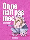 On ne nait pas mec