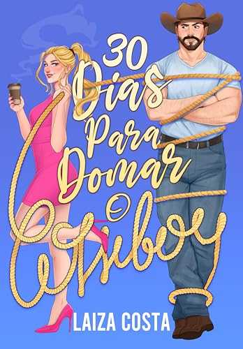 30 Dias para Domar o Cowboy (Portuguese Edition)
