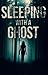 Sleeping with a Ghost
