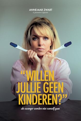Willen jullie geen kinderen? (Dutch Edition)