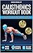 Calisthenics Workout Book f...