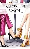 IRRESISTIBLE AMOR...