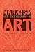 Marxism and the History of Art by Andrew Hemingway