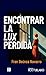 Encontrar la lux perdida