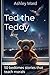Ted the Teddy: 50 bedtimes ...