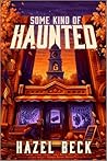 Some Kind of Haunted