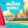 The Vacation Bubb...