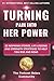 Turning Pain Into Her Power: 22 Inspiring Stories, Life Lessons, and Strength Strategies to Help You Rise and Roar
