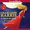 A Touch of Dead by Charlaine Harris A Touch of Dead by Charlaine Harris