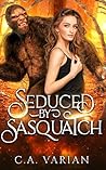 Seduced by Sasquatch