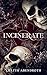 Incinerate: A dark, forbidd...