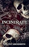Incinerate: A dar...