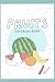 Fruits: Coloring Book