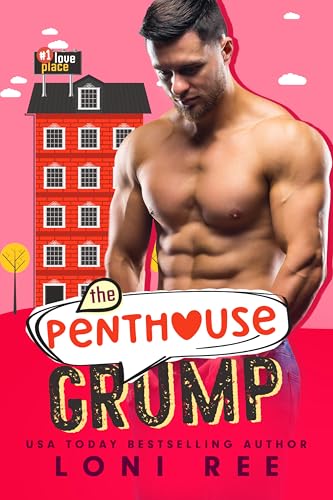 The Penthouse Grump (#1 Love Place)