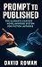 Prompt to Published: The Ul...