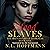 Blood Slaves: The Daughters...