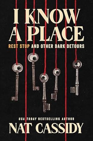 I Know A Place: Rest Stop and Other Dark Detours