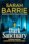 Dark Sanctuary by Sarah Barrie Dark Sanctuary by Sarah Barrie
