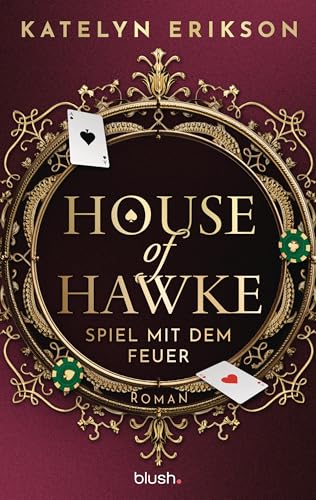 House of Hawke - Spiel mit dem Feuer (Gambling Hearts, #2)