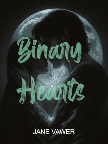 Binary Hearts: A Steamy Small-Town New Adult Romance About Found Family, Heartbreak, and Love That Burns Hotter Than Fire: It’ll break your heart, set ... it how to beat again. (Starbound Book 1)