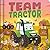 Team Tractor: a Padded Board Book Story About Friendship